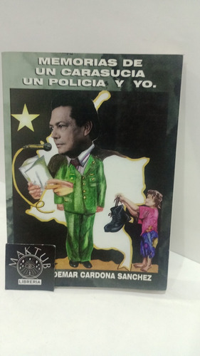 Memorias De Un Carasucia Un Policía Y Yo Original Usado 