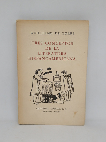 Tres Conceptos De La Literatura Hispanoamericana G. De Torre