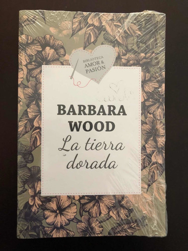 Libro La Tierra Dorada - Barbara Wood - Muy Buen Estado