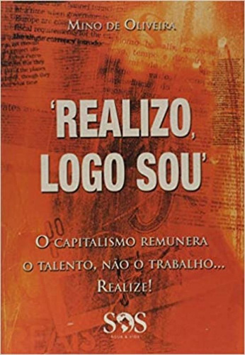 REALIZO...LOGO SOU, de OLIVEIRA,MINO DE. Editora SOS AGUA E VIDA, capa mole em português