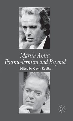 Libro Martin Amis: Postmodernism And Beyond - Keulks, G.
