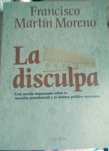 La Disculpa - Francisco Martín Moreno
