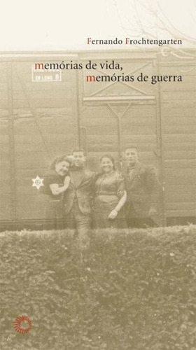 Memórias De Vida, Memórias De Guerra, De Frochtengarten, Fernando. Editora Perspectiva Editora Em Português