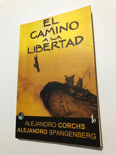 Libro El Camino A La Libertad - Alejandro Corchs - Oferta