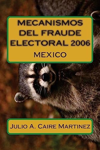 Libro: Mecanismos Del Fraude Electoral 2006: México (spanish