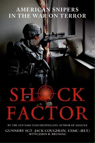 Shock Factor : American Snipers In The War On Terror, De Sgt Jack Coughlin. Editorial St. Martin's Griffin, Tapa Blanda En Inglés