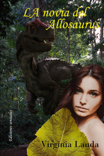 Libro: La Novia Del Allosaurus (spanish Edition)
