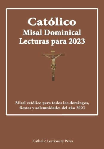 Libro : Catolico Misal Dominical Lecturas Para 2023 Misal. 