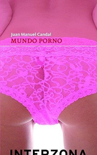 Mundo Porno - Candal, Juan Manuel