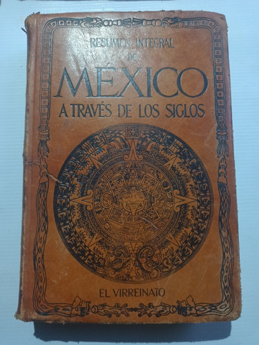 México A Través De Los Siglos T. 2 Virreinato  Año 1970