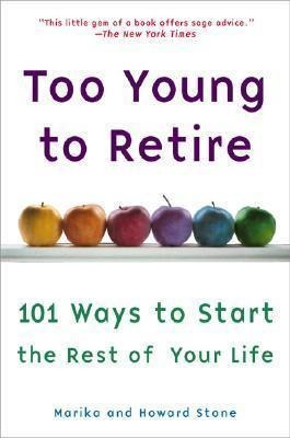 Too Young To Retire - Howard W Stone