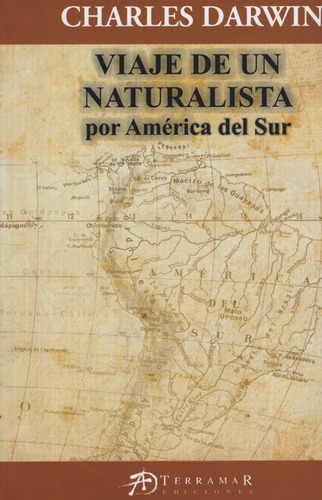 El Viaje De Un Naturalista Por America Del Sur - Charles Dar