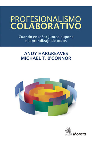 Profesionalismo Colaborativo Cuando Enseñ - Hargreaves, Andy