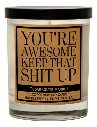 You're Awesome Keep That S Up - Vela De Amistad Para Mujeres