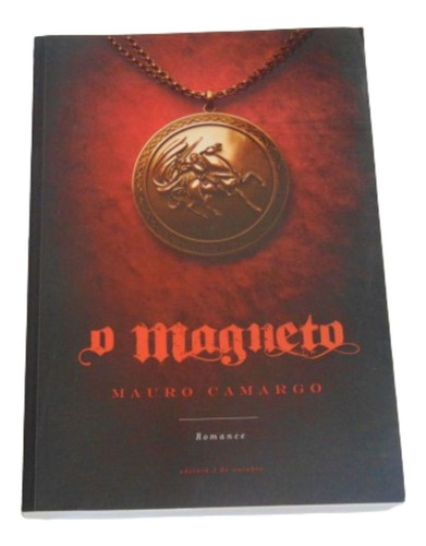 O Magneto - Mauro Camargo