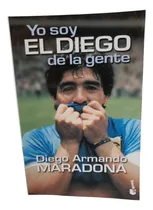 Comprar Yo Soy El Diego De La Gente - Diego Armando Maradona
