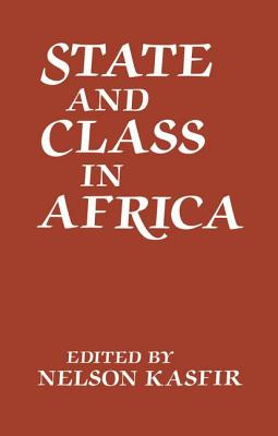 Libro State And Class In Africa - Kasfir, Nelson