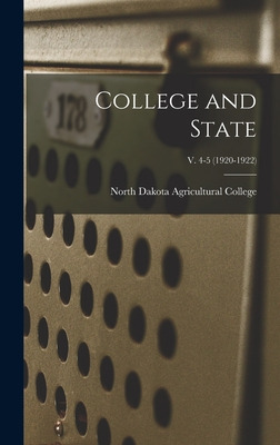 Libro College And State; V. 4-5 (1920-1922) - North Dakot...