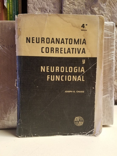 Neuroanatomia Correlativa Y Neurología Funcional