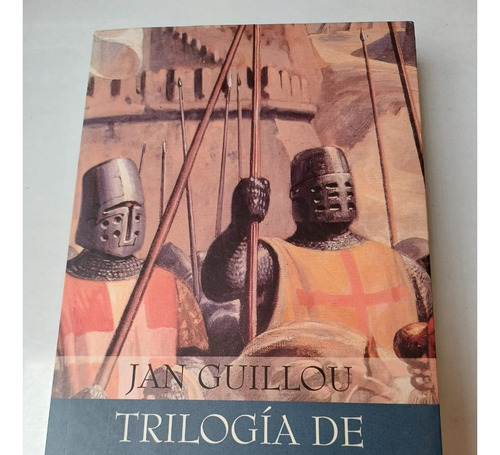 Trilogía De Las Cruzadas I -del Norte A Jerusalén-j. Guillou