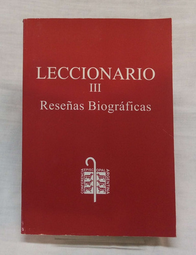 Reseñas Biograficas Leccionario Iii - Cea