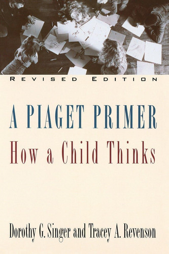 Libro:  A Piaget Primer: How A Child Thinks; Revised Edition