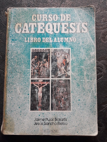 Libro - Curso De Catequesis (alumno) - J. Balcells,  Bielsa