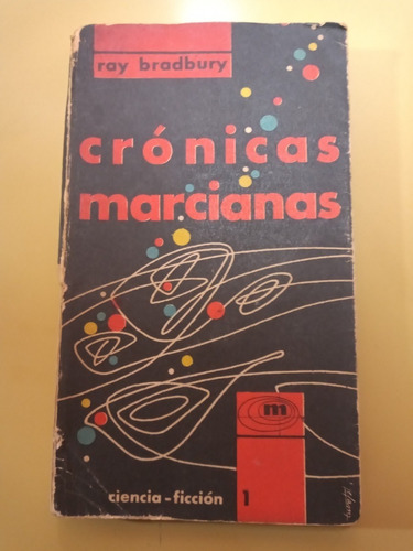 Ray Bradbury Cronicas Marcianas 1era Ed 1955  Prologo Borges