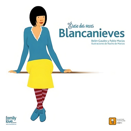 Erase Dos Vecesãâ Blancanieves, De Gaudes Teira, Belen. Editorial Cuatro Tuercas S.l., Tapa Dura En Español