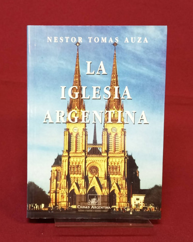 La Iglesia Argentina - Nestor Tomas Auza