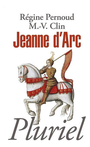 Jeanne D'arc - Regine Pernoud