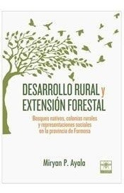 Desarrollo Rural Y Extension Forestal Con Cd De Miryan Ayala