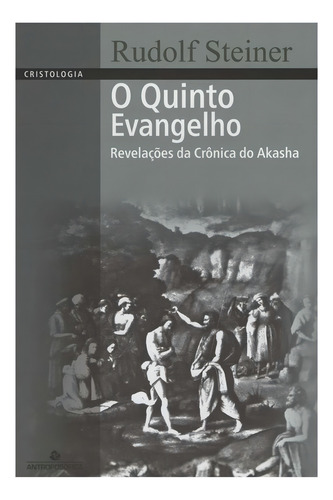 Livro O Quinto Evangelho, De Steiner, Rudolf. Editorial Antroposófica, Tapa Capa Comum En Português, 2023
