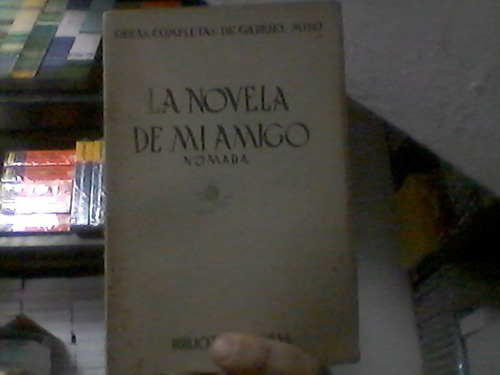 La Novela De Mi Amigo Nòmada Gabriel Mirò Biblioteca Nueva