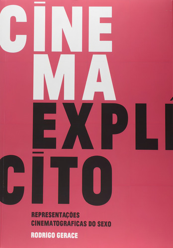 Cinema explícito, de Gerace, Rodrigo. Editorial Editora Perspectiva Ltda., capa mole em português, 2015