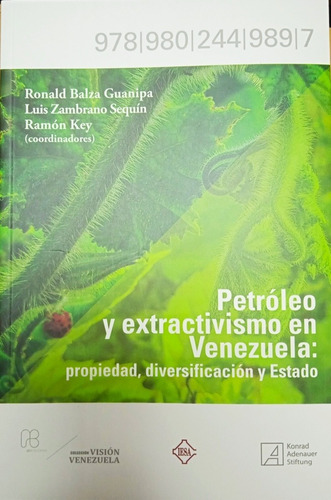 Petróleo Y Extractivismo En Venezuela Balza, Zambrano Y Key