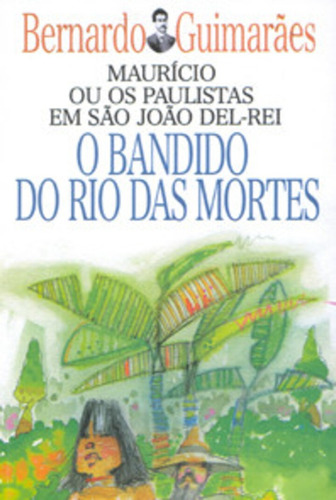 O bandido do rio das mortes: + marcador de páginas, de Guimarães, Bernardo. Editora IBC - Instituto Brasileiro de Cultura Ltda, capa mole em português, 2004