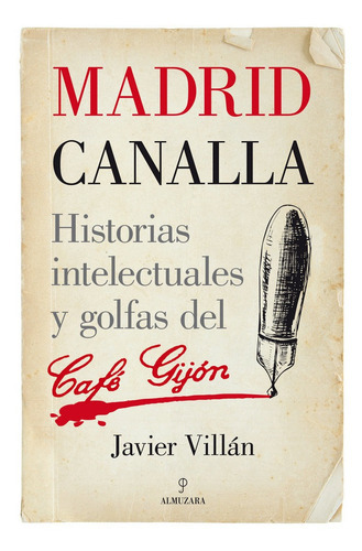 Madrid Canalla, De Villán Zapatero, Javier. Editorial Almuzara, Tapa Blanda En Español