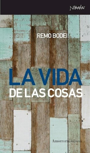 Libro - Vida De Las Cosas (coleccion Nomadas) - Bodei Remo 