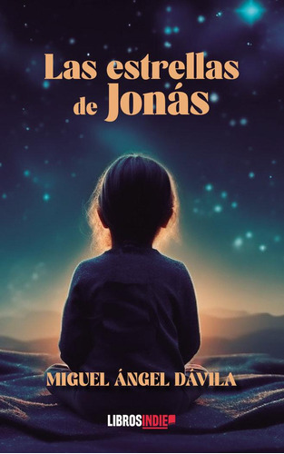 Libro: Las Estrellas De Jonás. Dávila, Miguel Ängel. Libros 