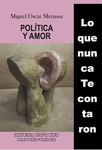 Politica Y Amor Menassa, Miguel Oscar Grupo Cero