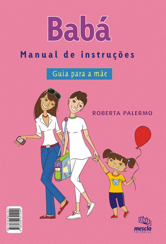 Babá: manual de instruções : guia para a mãe, de Palermo, Roberta. Editora Summus Editorial Ltda., capa mole em português, 2009