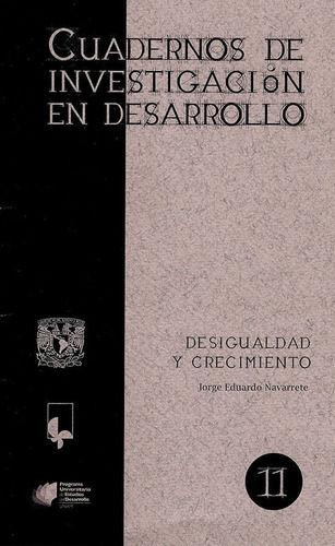 Desigualdad Y Crecimiento, De Jorge Eduardo Navarrete. Editorial Mexico-silu, Tapa Blanda, Edición 2016 En Español