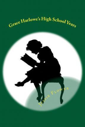 Libro Grace Harlowe's High School Years : All Of The Scho...