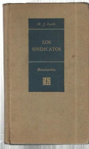 Laski Harold J.: Los Sindicatos En La Nueva Sociedad 1957