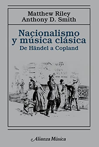 Nacionalismo y música clásica, de Smith, Anthony D.. Alianza Editorial, tapa pasta blanda, edición edicion en español, 2021