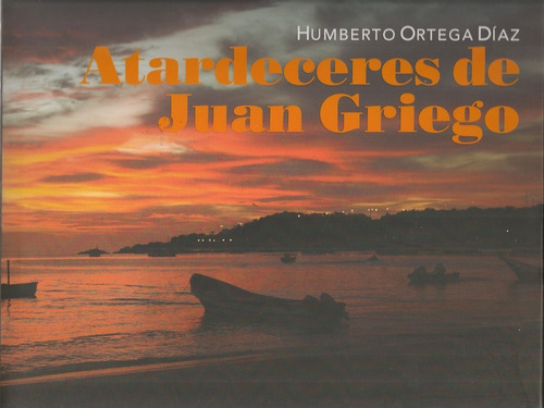 Atardeceres De Juangriego (fotografías) / Humberto Ortega D.