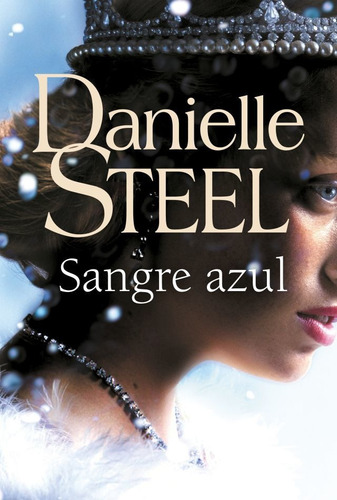 Sangre Azul, de Danielle Steel. Editorial Plaza & Janes, tapa blanda en español, 2022