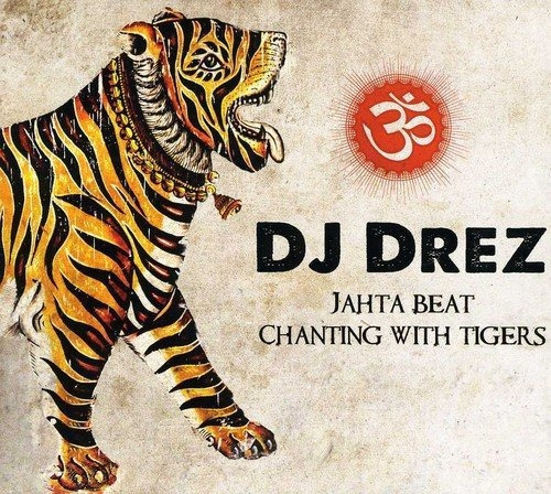 Cd Jahta Beat Chanting With Tigers / Various - Dj Drez