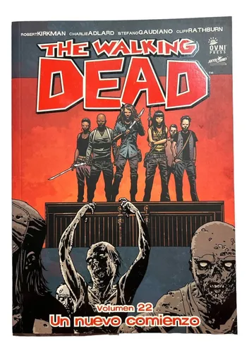 The Walking Dead- Volumen 22- Un Nuevo Comienzo- Kirkman